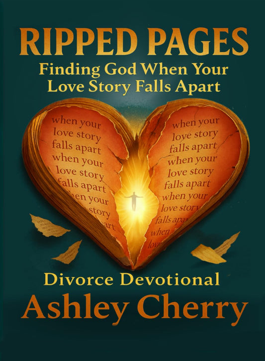 Ripped Pages: Finding God When Your Love Story Falls Apart: Divorce Devotional