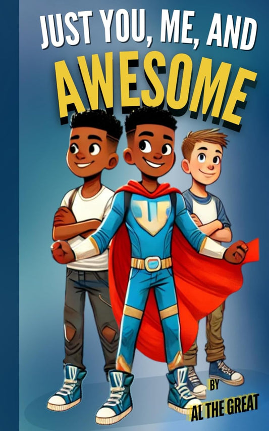Just You, Me, and Awesome