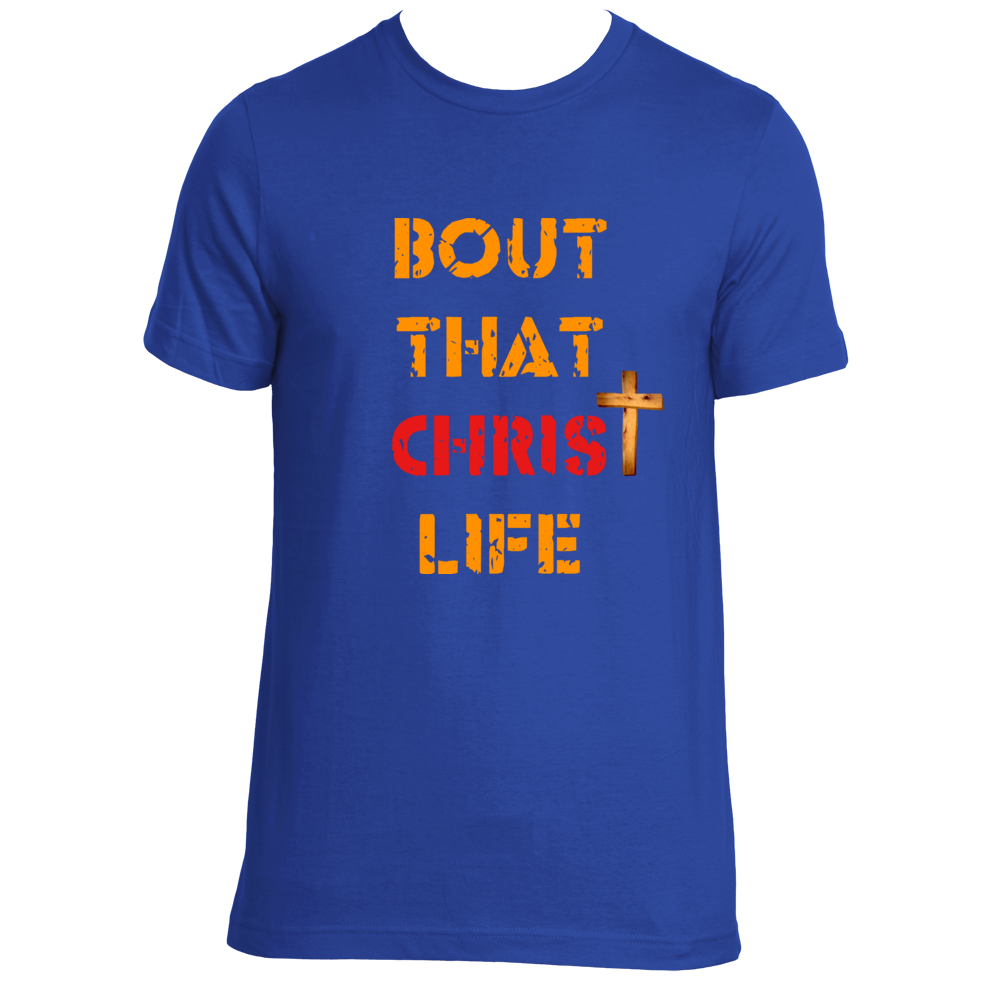 1502506979-bout_that_christ_life_v3-final-bella-canvas--3001c-10x14.png